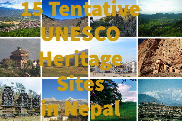 15 Tentative UNESCO World Heritage Sites in Nepal